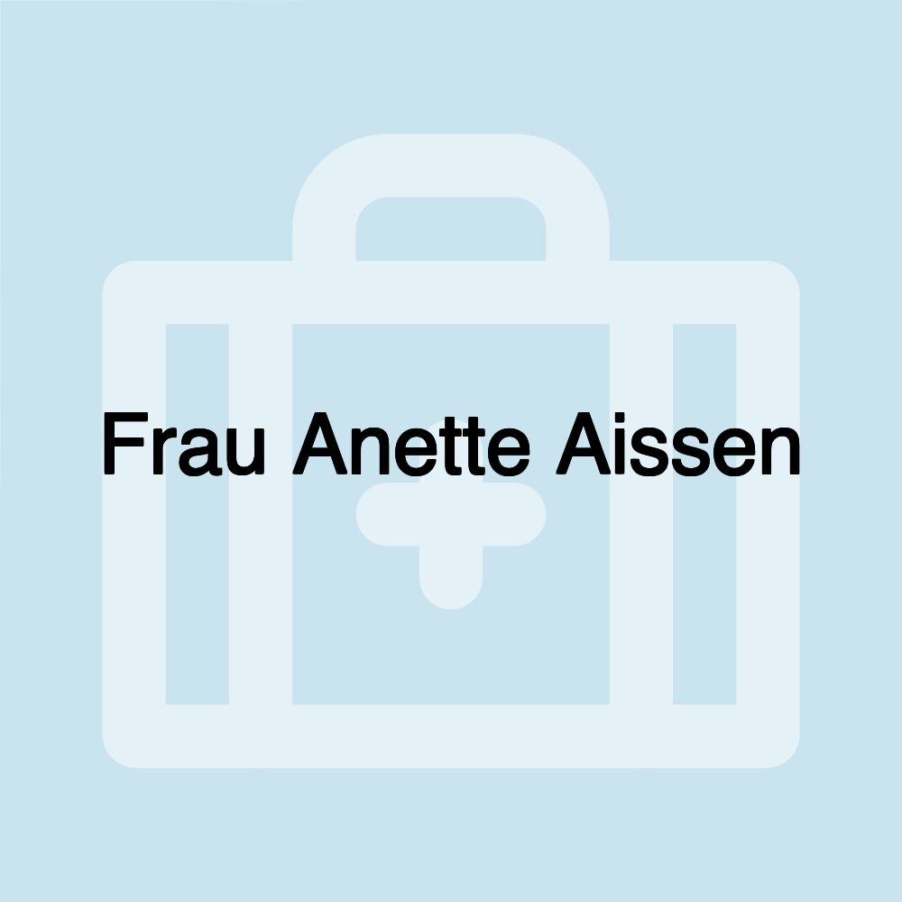 Frau Anette Aissen