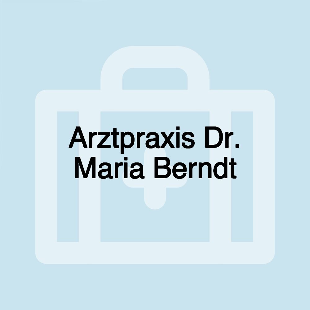 Arztpraxis Dr. Maria Berndt