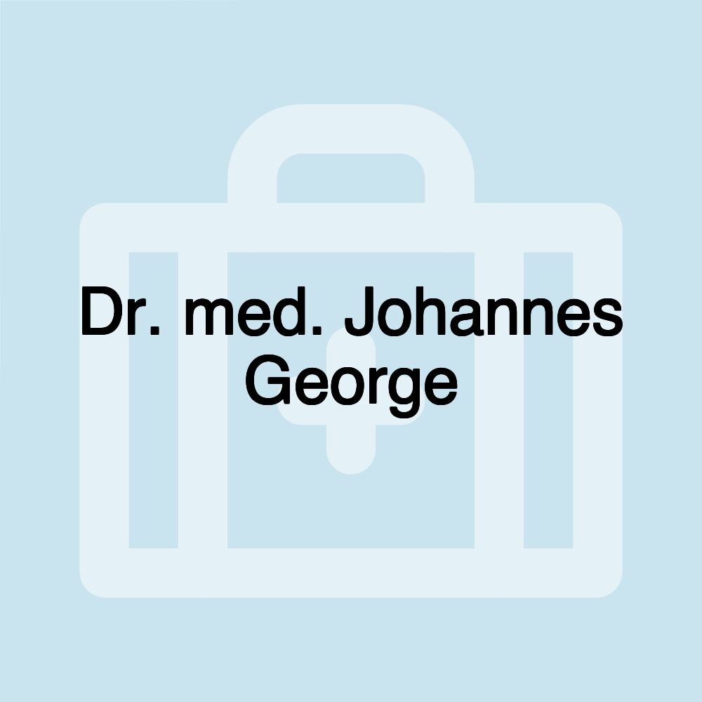 Dr. med. Johannes George