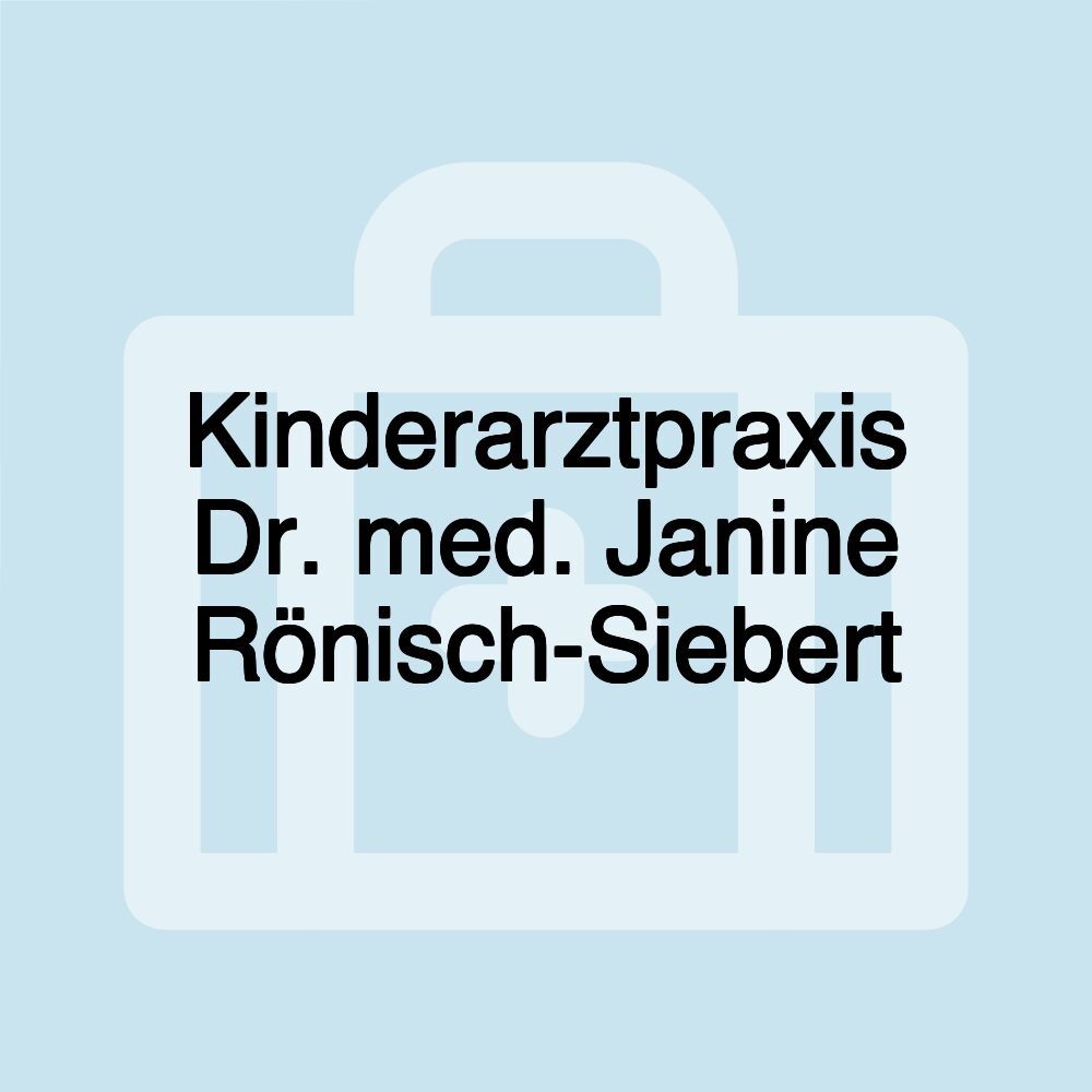 Kinderarztpraxis Dr. med. Janine Rönisch-Siebert