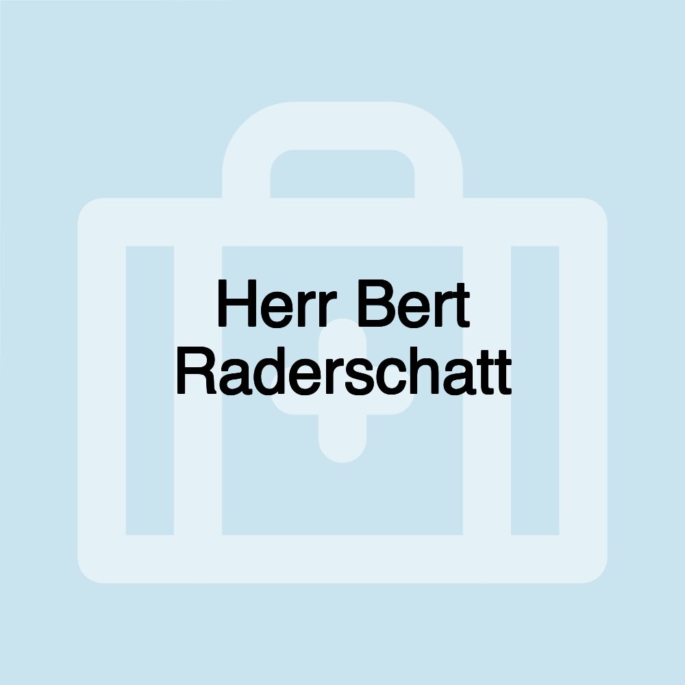 Herr Bert Raderschatt