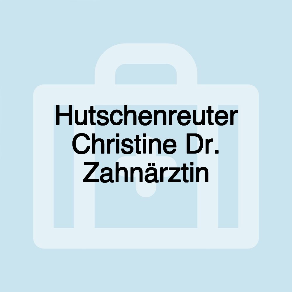 Hutschenreuter Christine Dr. Zahnärztin