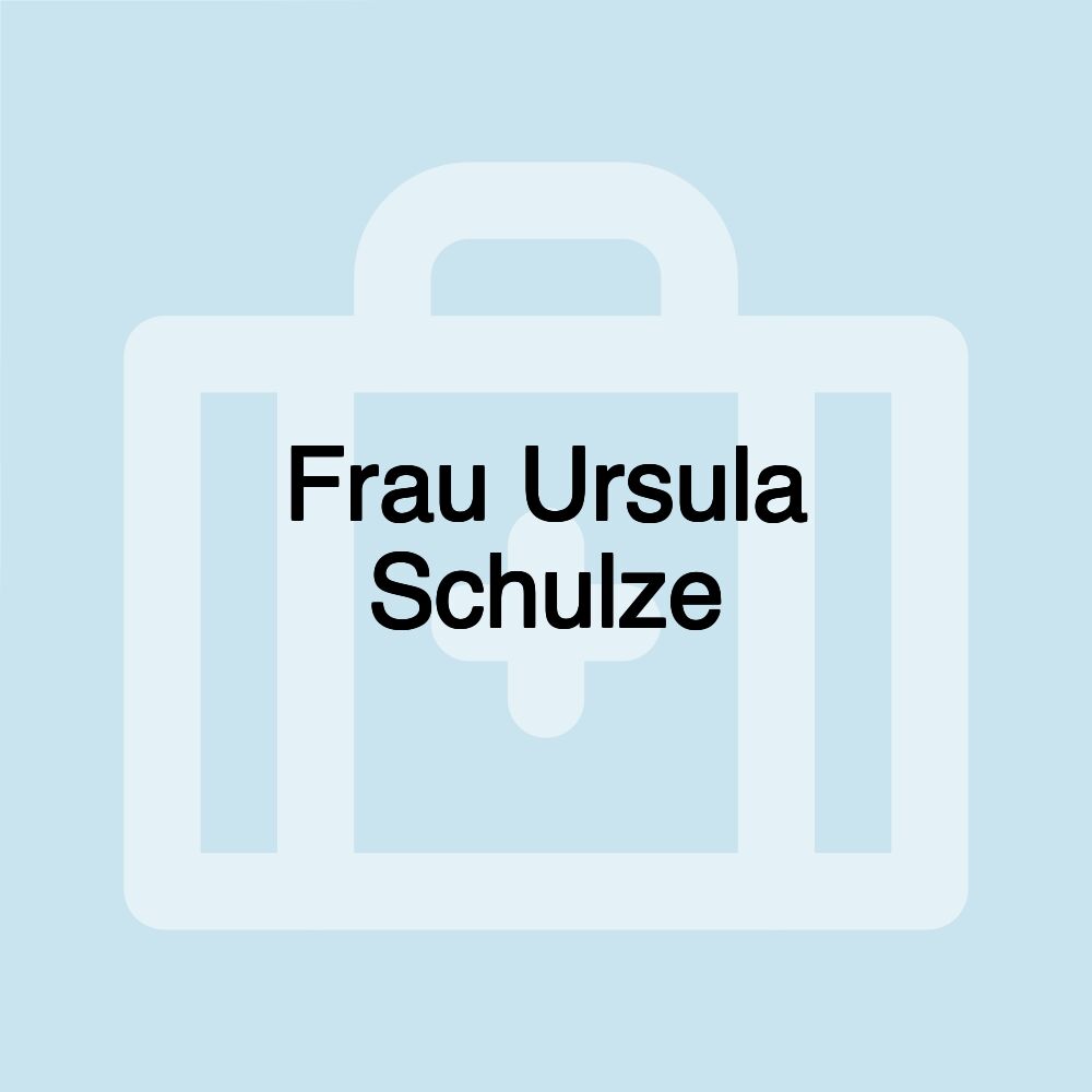 Frau Ursula Schulze