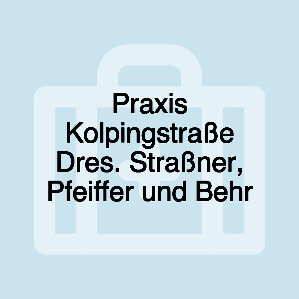 Praxis Kolpingstraße Dres. Straßner, Pfeiffer und Behr