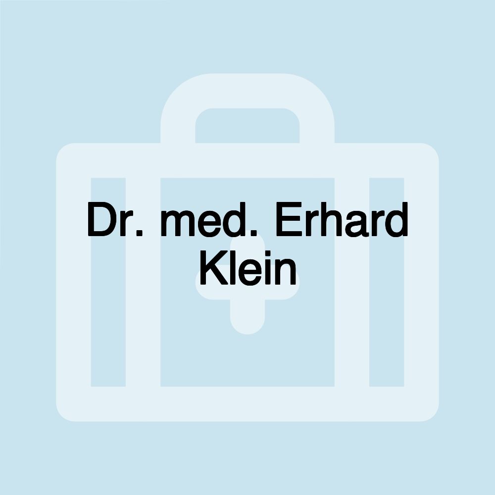 Dr. med. Erhard Klein