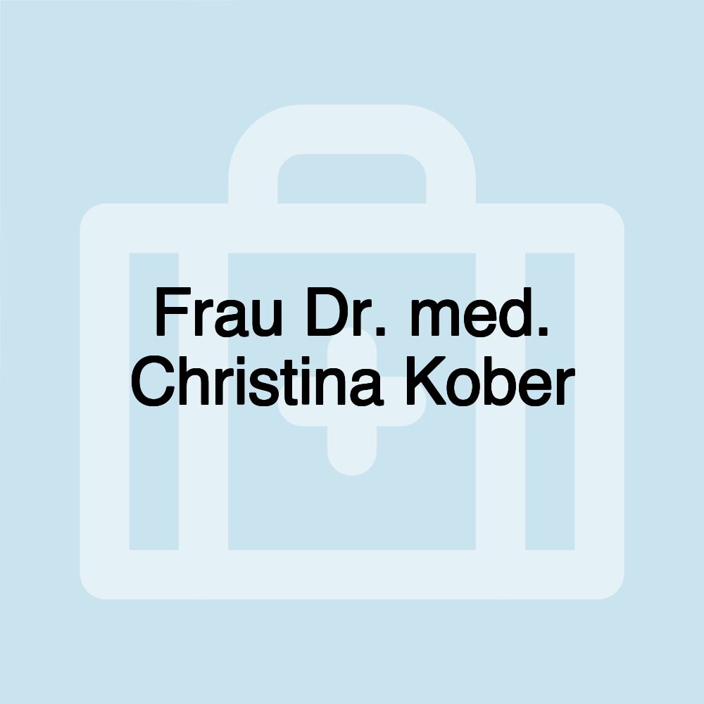 Frau Dr. med. Christina Kober