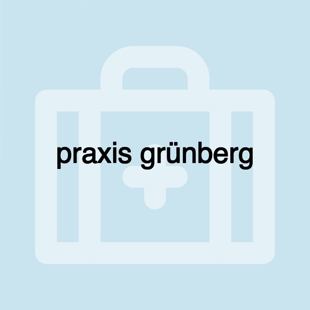 praxis grünberg