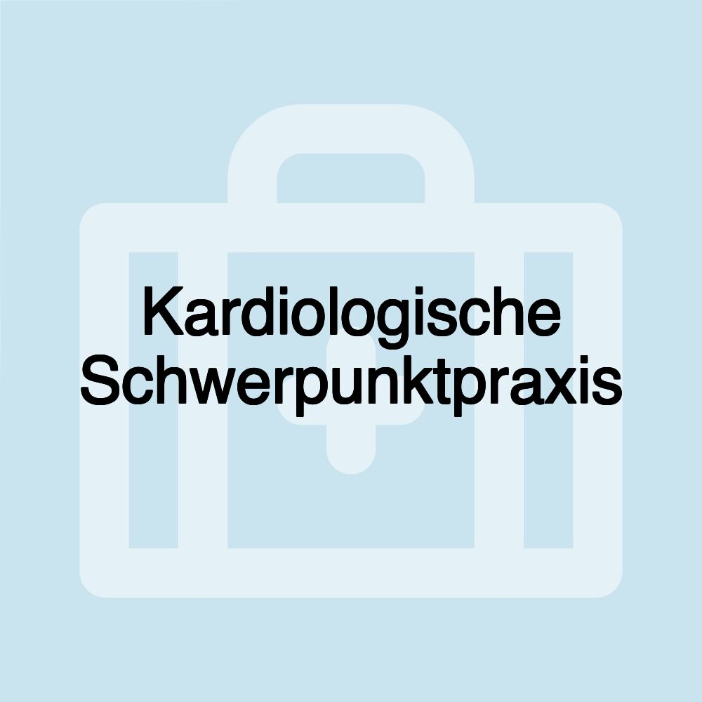 Kardiologische Schwerpunktpraxis