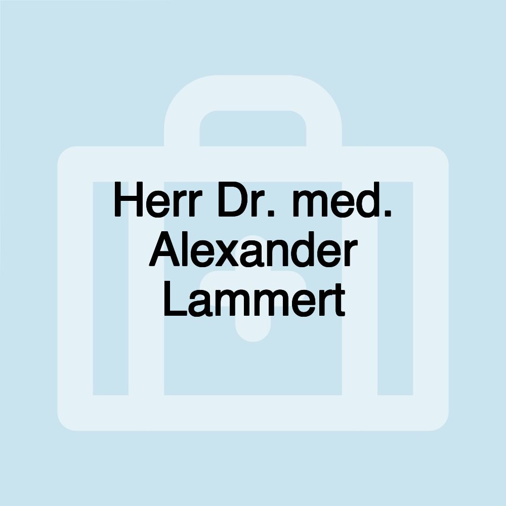 Herr Dr. med. Alexander Lammert