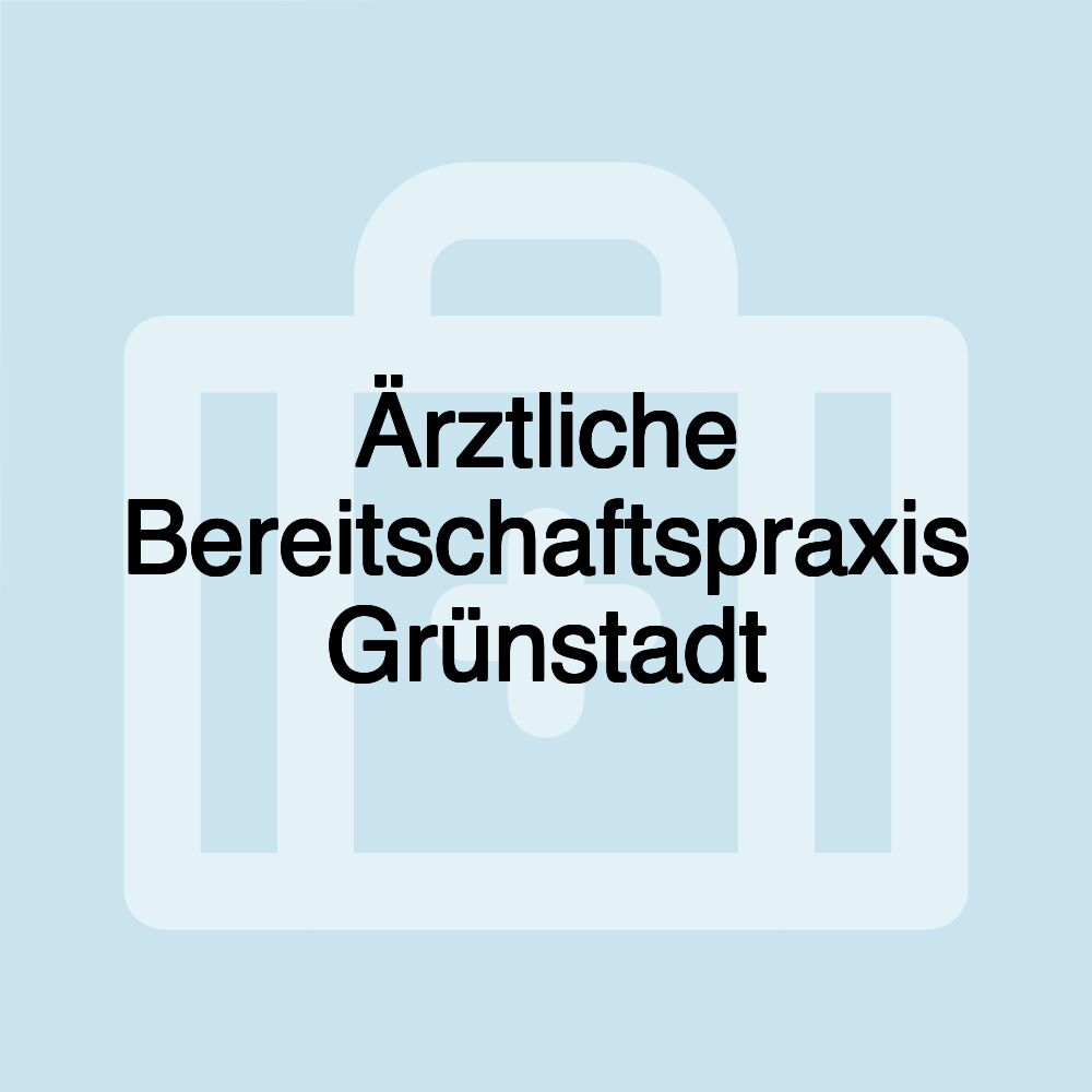 Ärztliche Bereitschaftspraxis Grünstadt