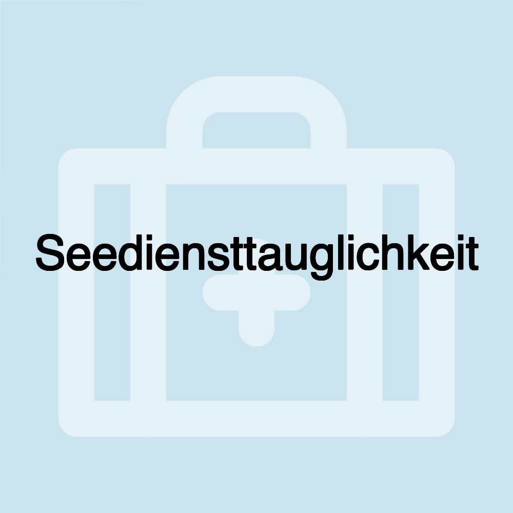 Seediensttauglichkeit