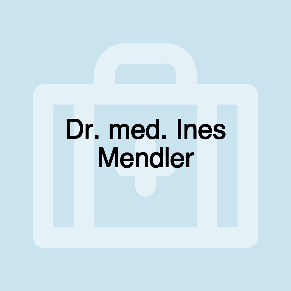 Dr. med. Ines Mendler