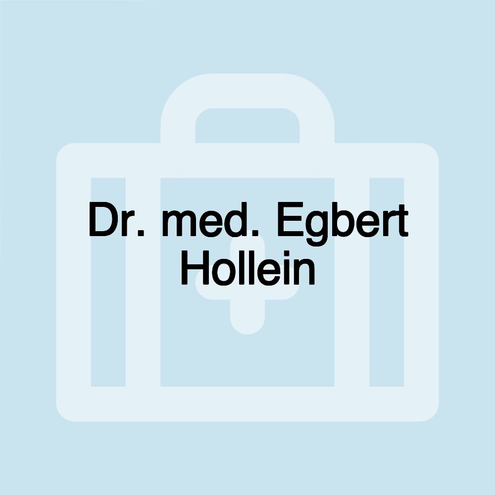 Dr. med. Egbert Hollein