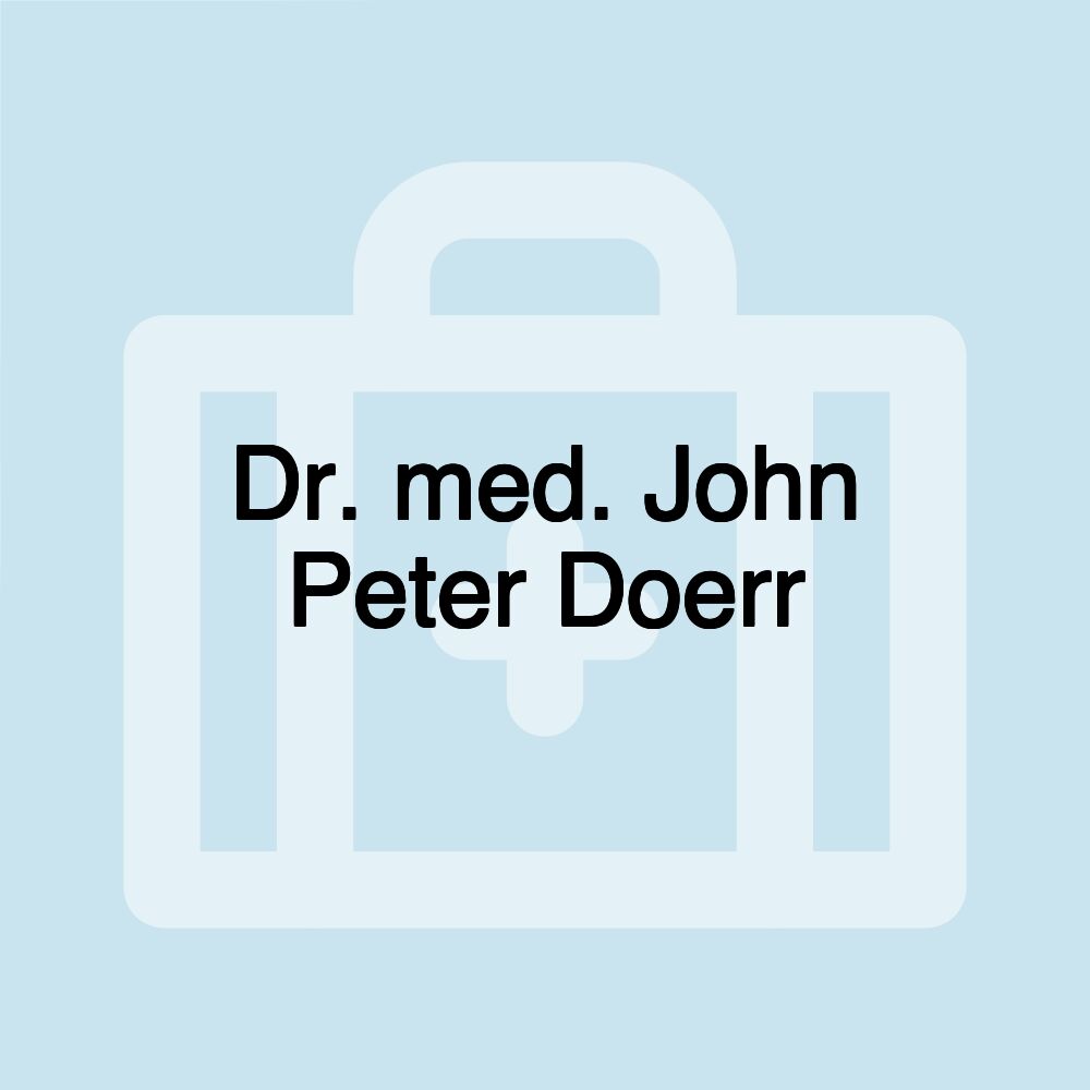 Dr. med. John Peter Doerr