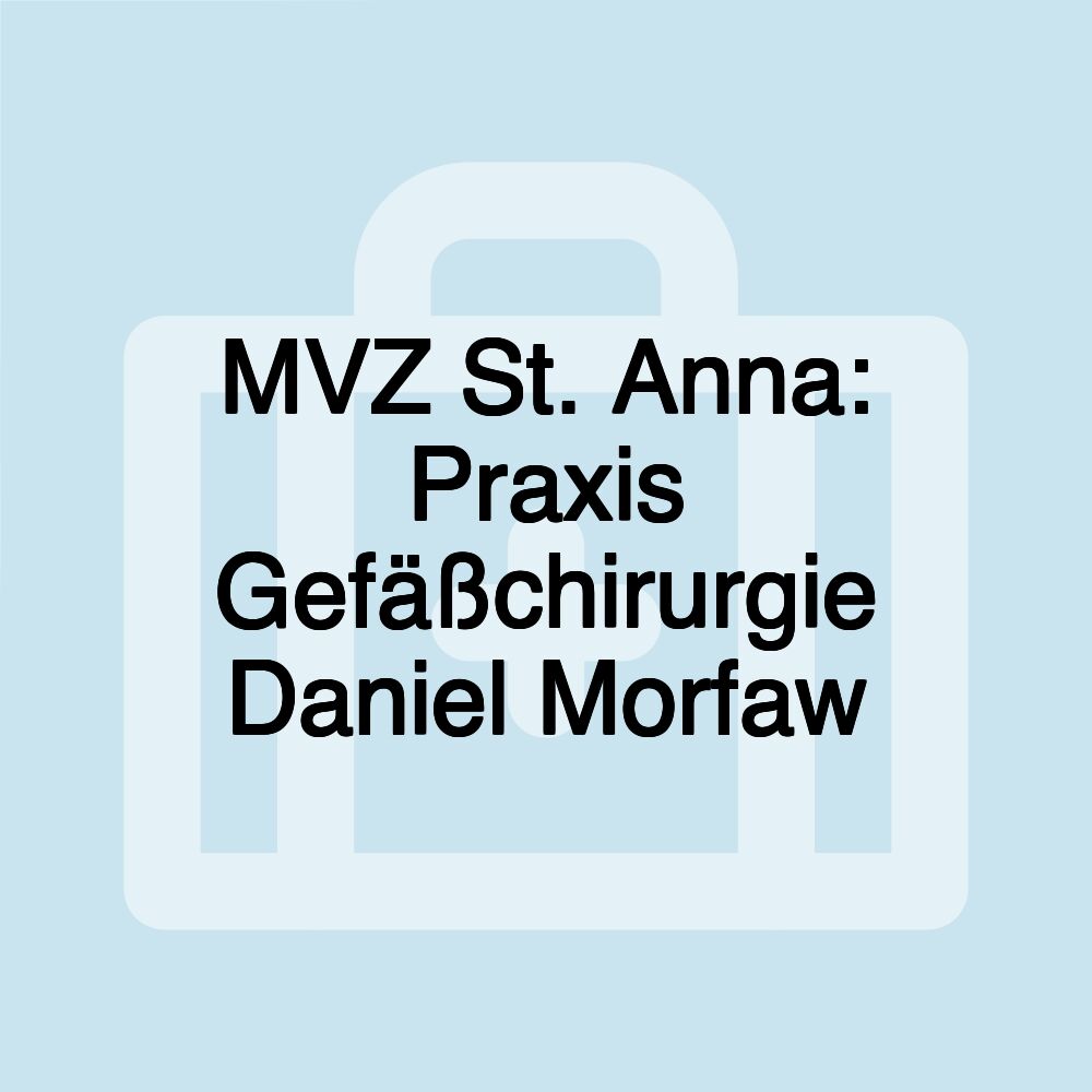 MVZ St. Anna: Praxis Gefäßchirurgie Daniel Morfaw