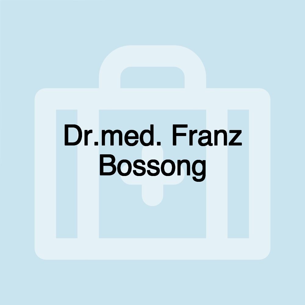 Dr.med. Franz Bossong