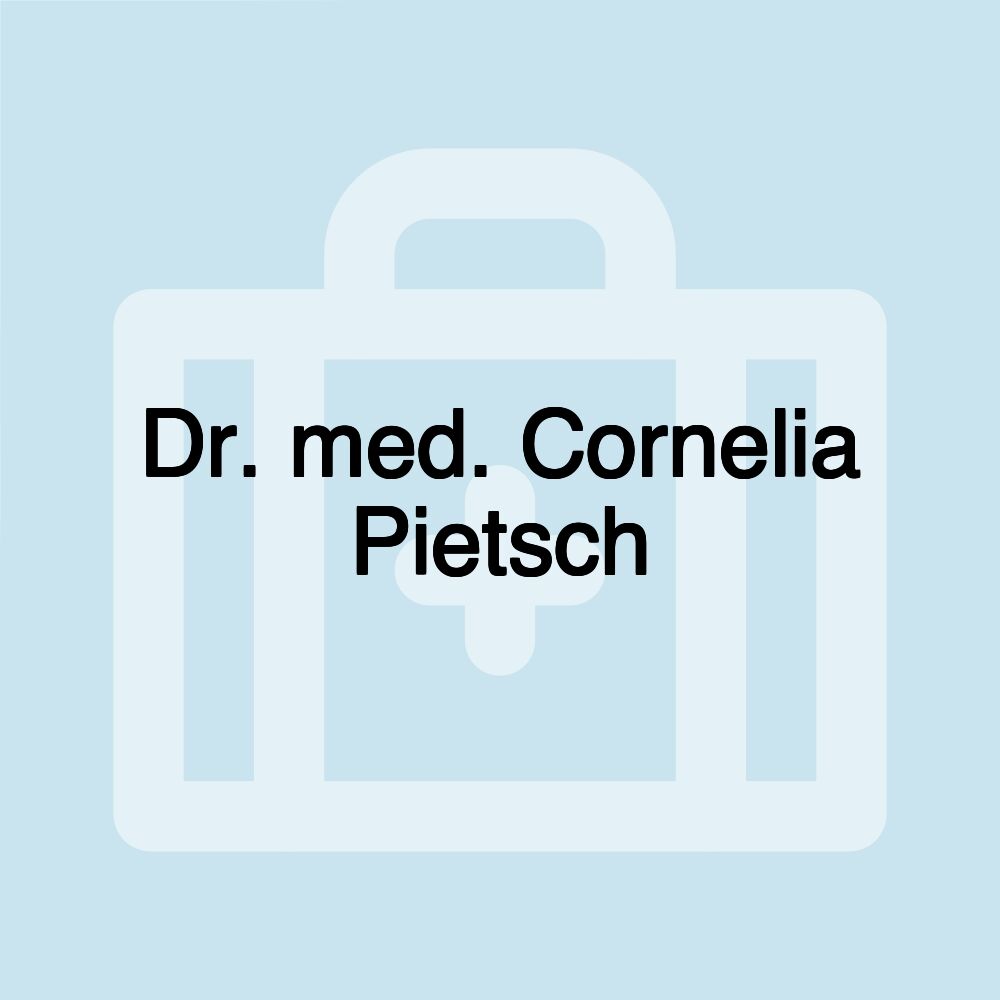 Dr. med. Cornelia Pietsch