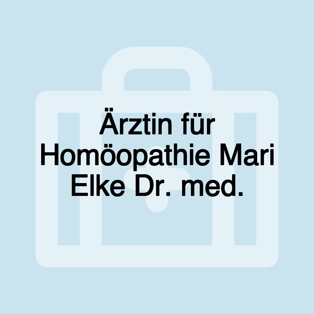 Ärztin für Homöopathie Mari Elke Dr. med.