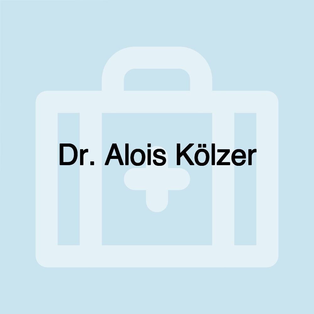 Dr. Alois Kölzer