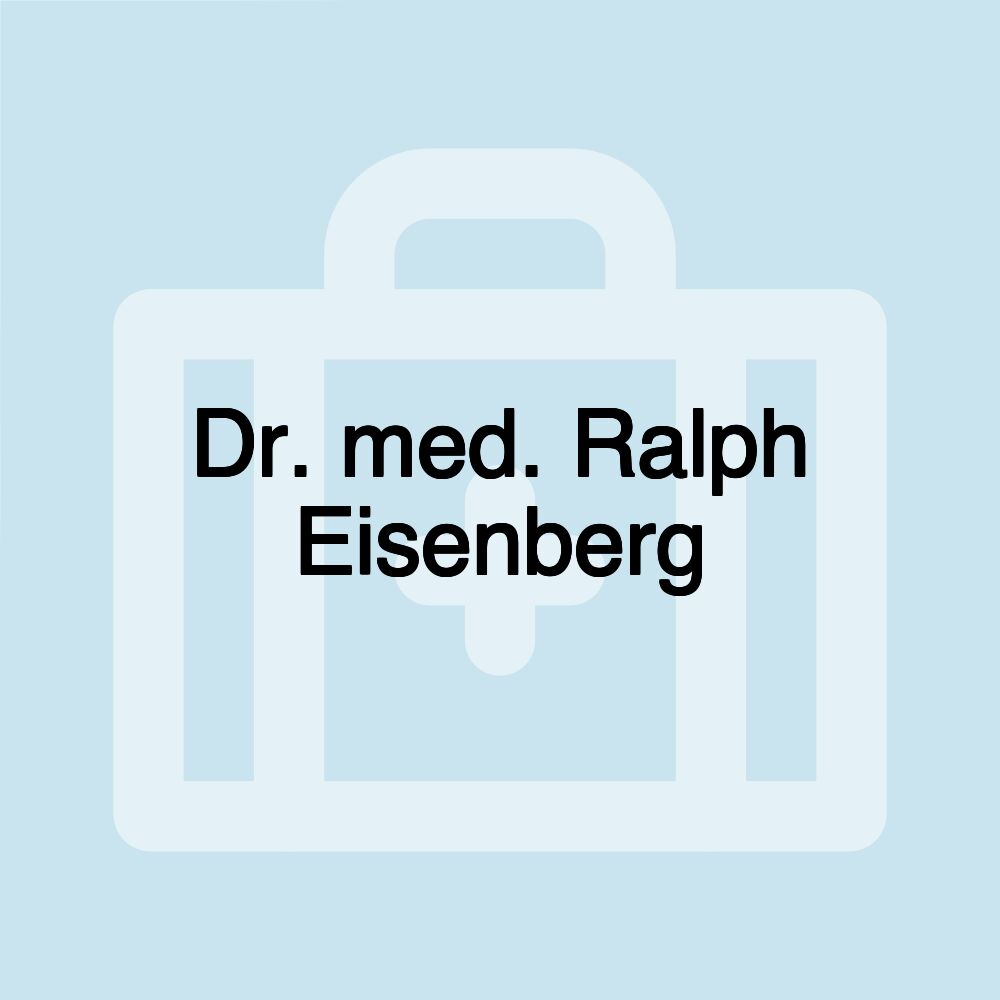 Dr. med. Ralph Eisenberg