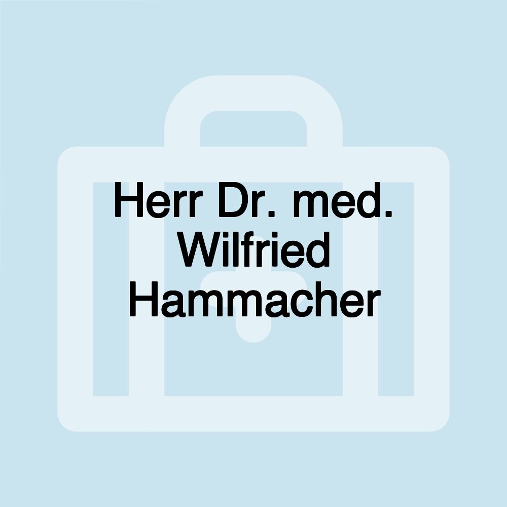 Herr Dr. med. Wilfried Hammacher