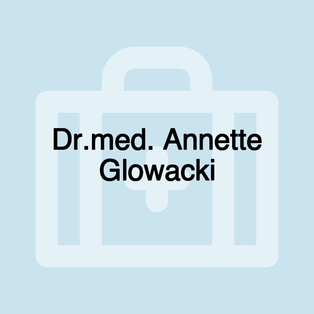 Dr.med. Annette Glowacki