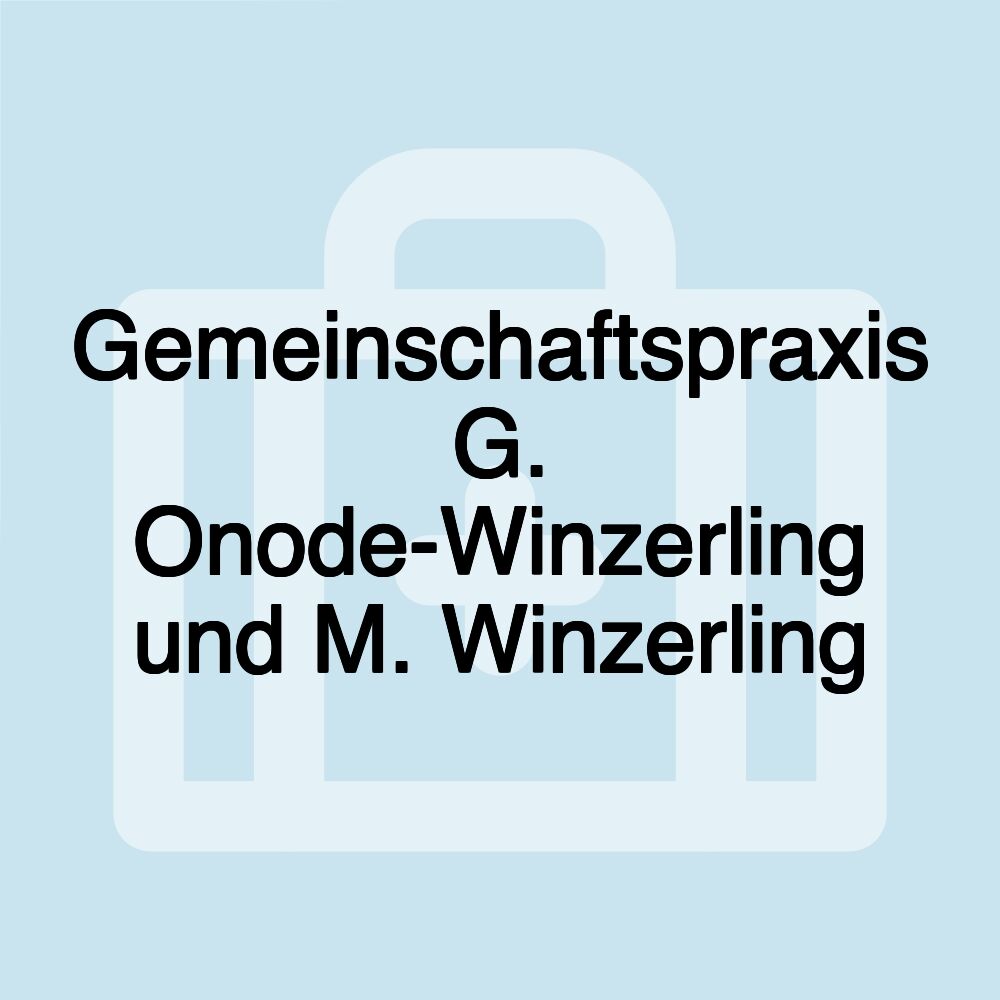 Gemeinschaftspraxis G. Onode-Winzerling und M. Winzerling