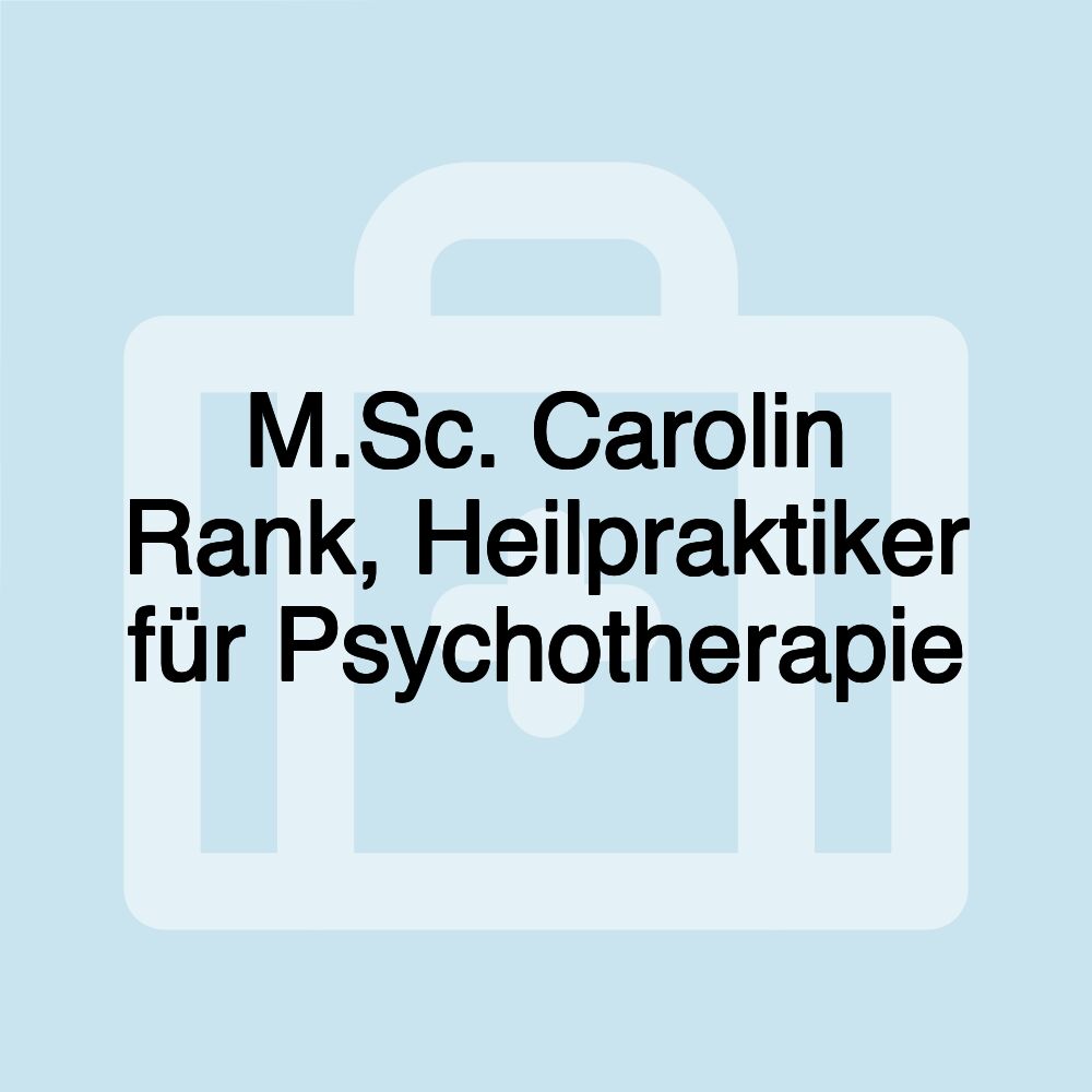 M.Sc. Carolin Rank, Heilpraktiker für Psychotherapie