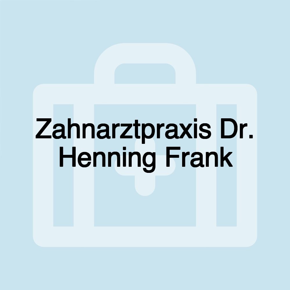 Zahnarztpraxis Dr. Henning Frank