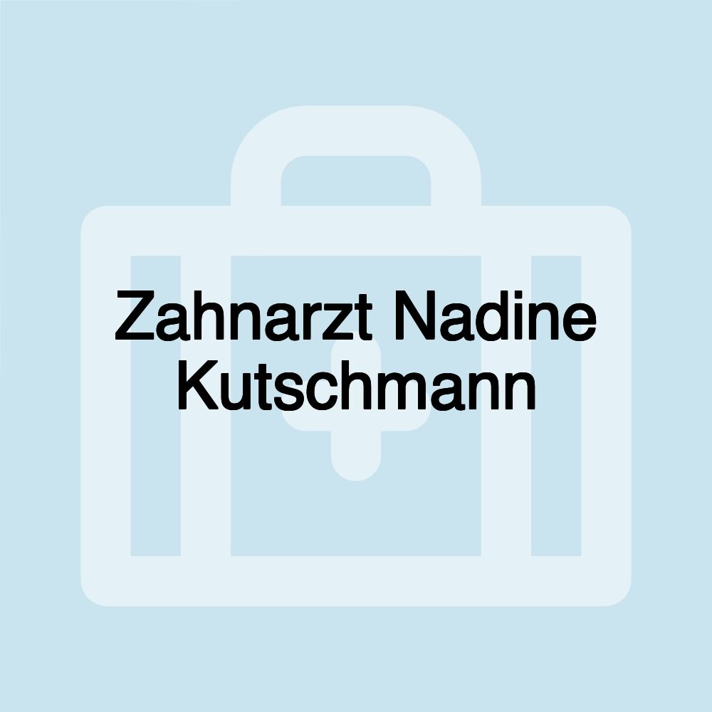 Zahnarzt Nadine Kutschmann