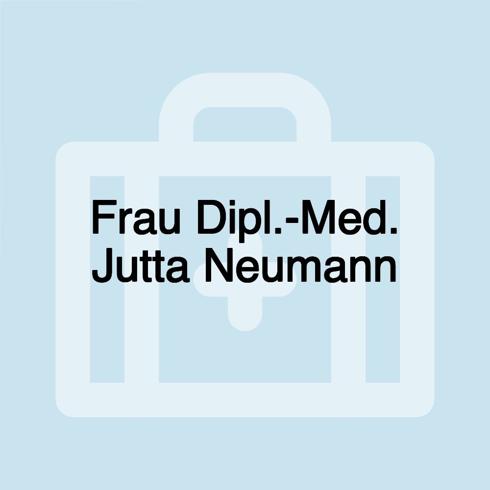 Frau Dipl.-Med. Jutta Neumann