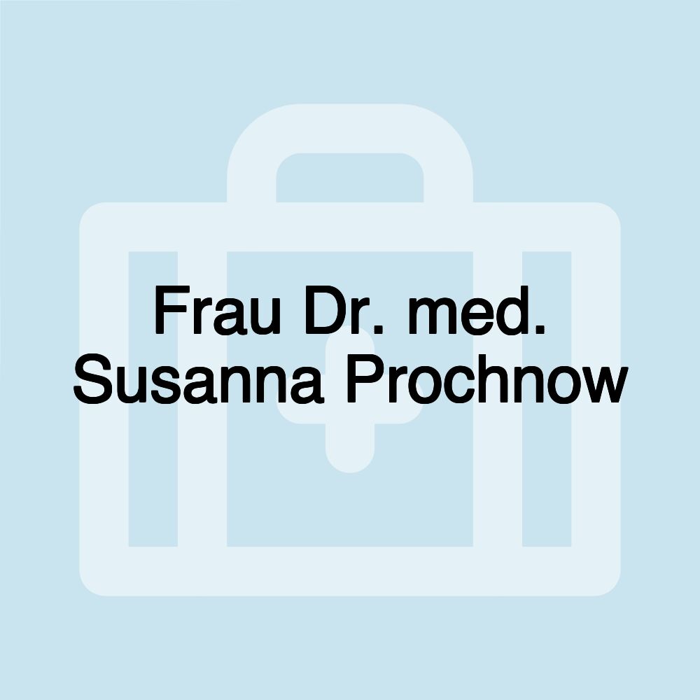 Frau Dr. med. Susanna Prochnow