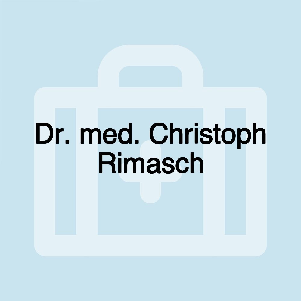 Dr. med. Christoph Rimasch