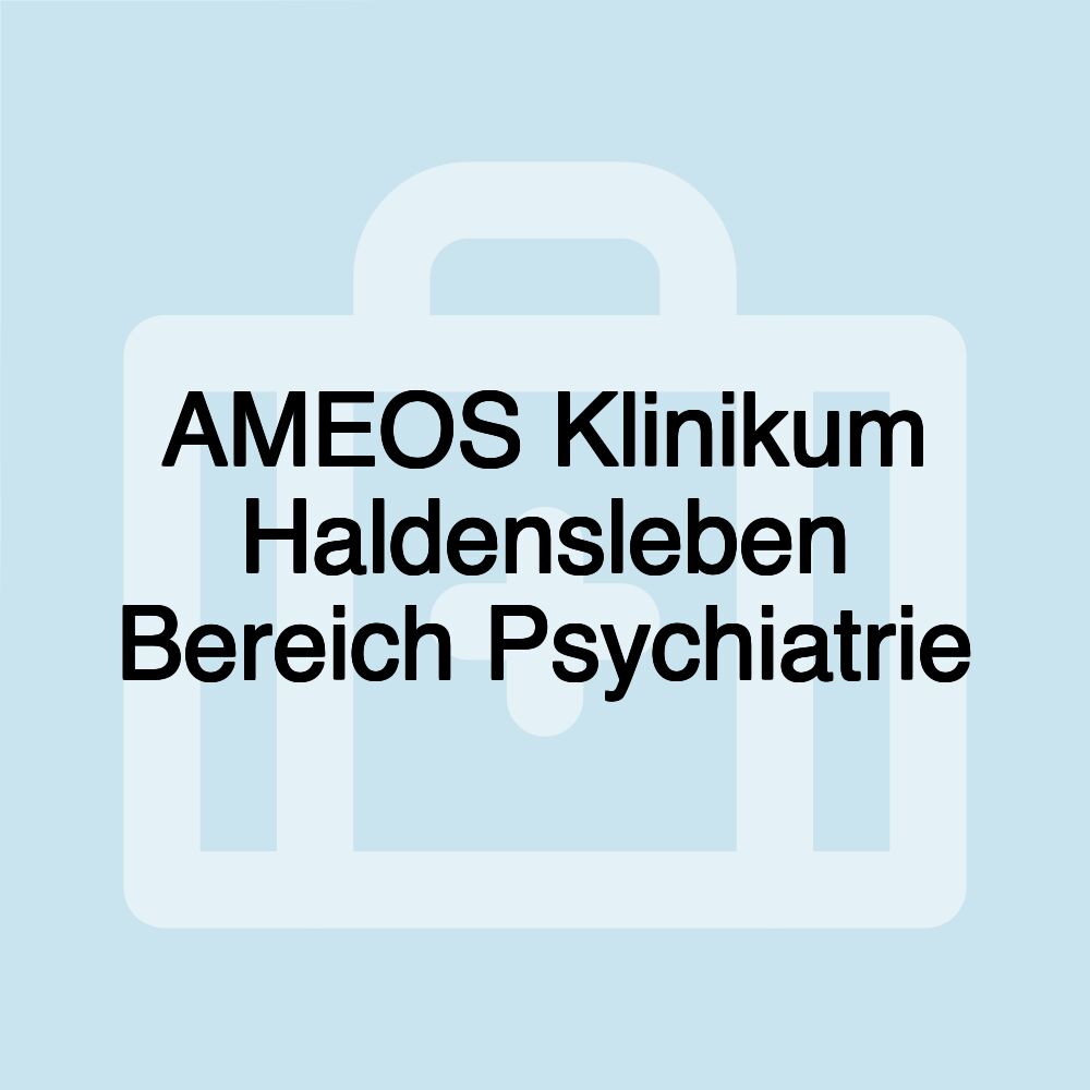 AMEOS Klinikum Haldensleben Bereich Psychiatrie