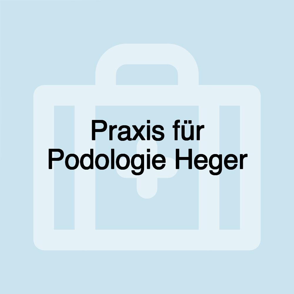 Praxis für Podologie Heger