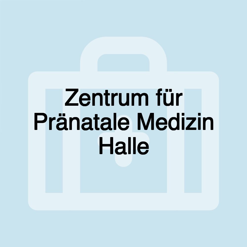 Zentrum für Pränatale Medizin Halle