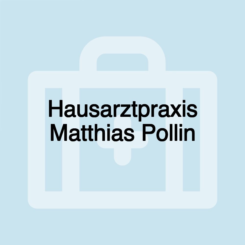 Hausarztpraxis Matthias Pollin