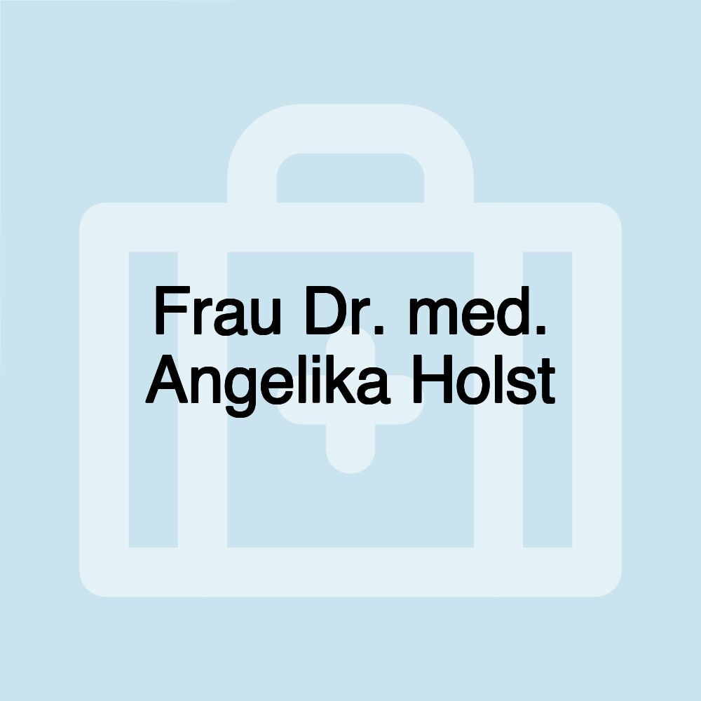 Frau Dr. med. Angelika Holst