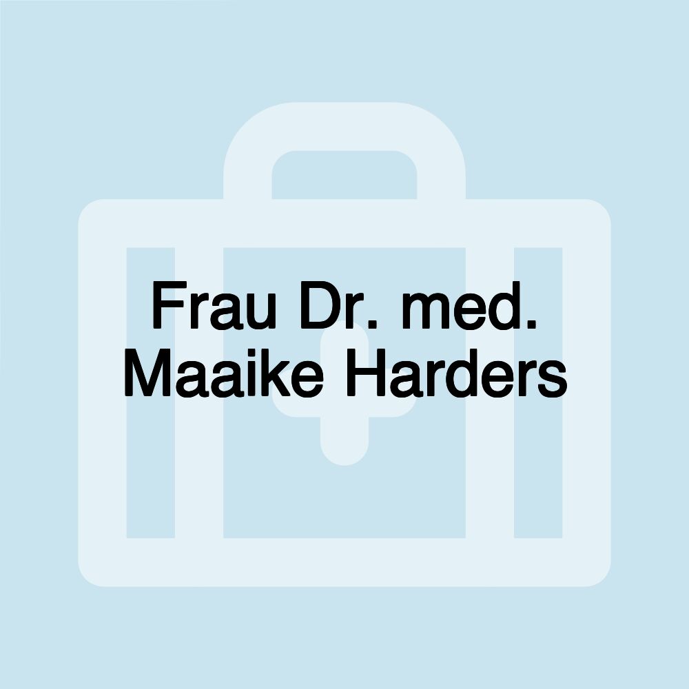 Frau Dr. med. Maaike Harders