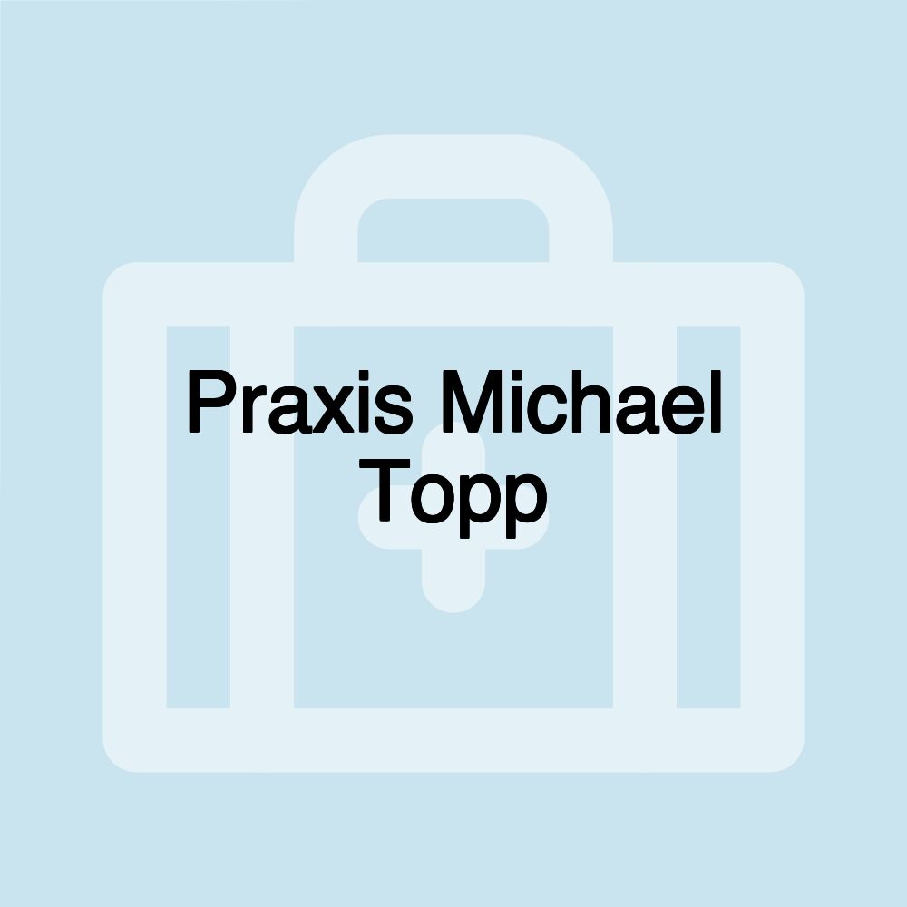 Praxis Michael Topp