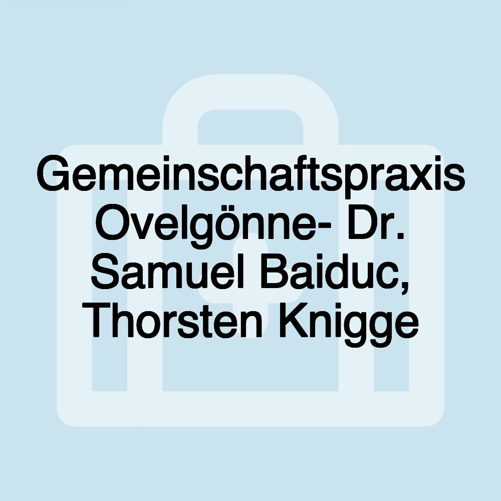 Gemeinschaftspraxis Ovelgönne- Dr. Samuel Baiduc, Thorsten Knigge