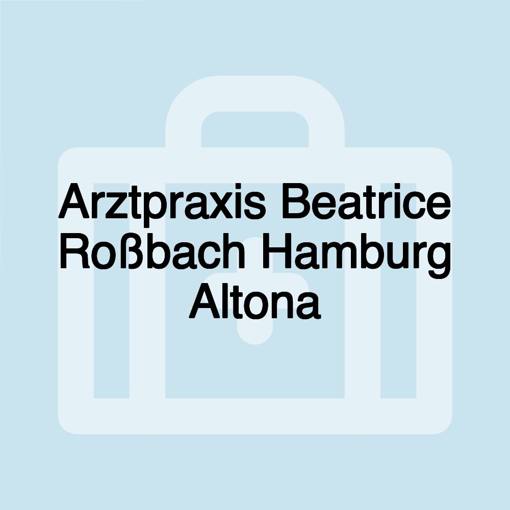 Arztpraxis Beatrice Roßbach Hamburg Altona