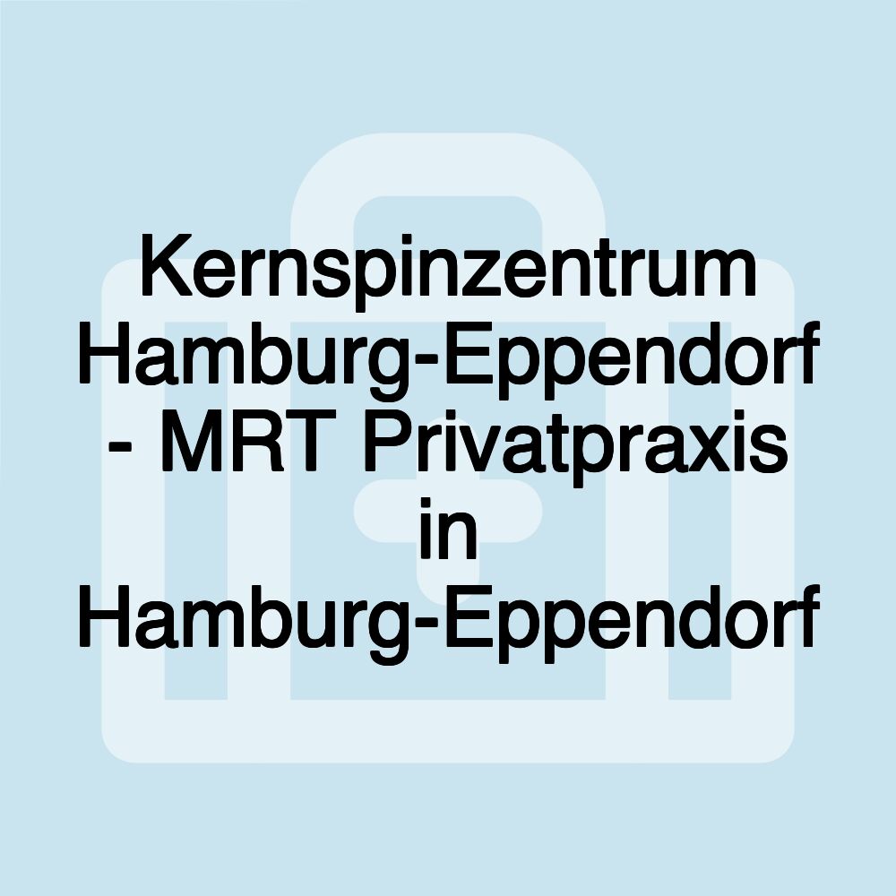 Kernspinzentrum Hamburg-Eppendorf - MRT Privatpraxis in Hamburg-Eppendorf