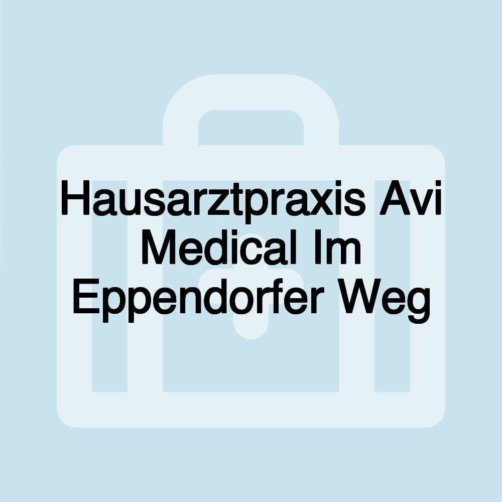 Hausarztpraxis Avi Medical Im Eppendorfer Weg