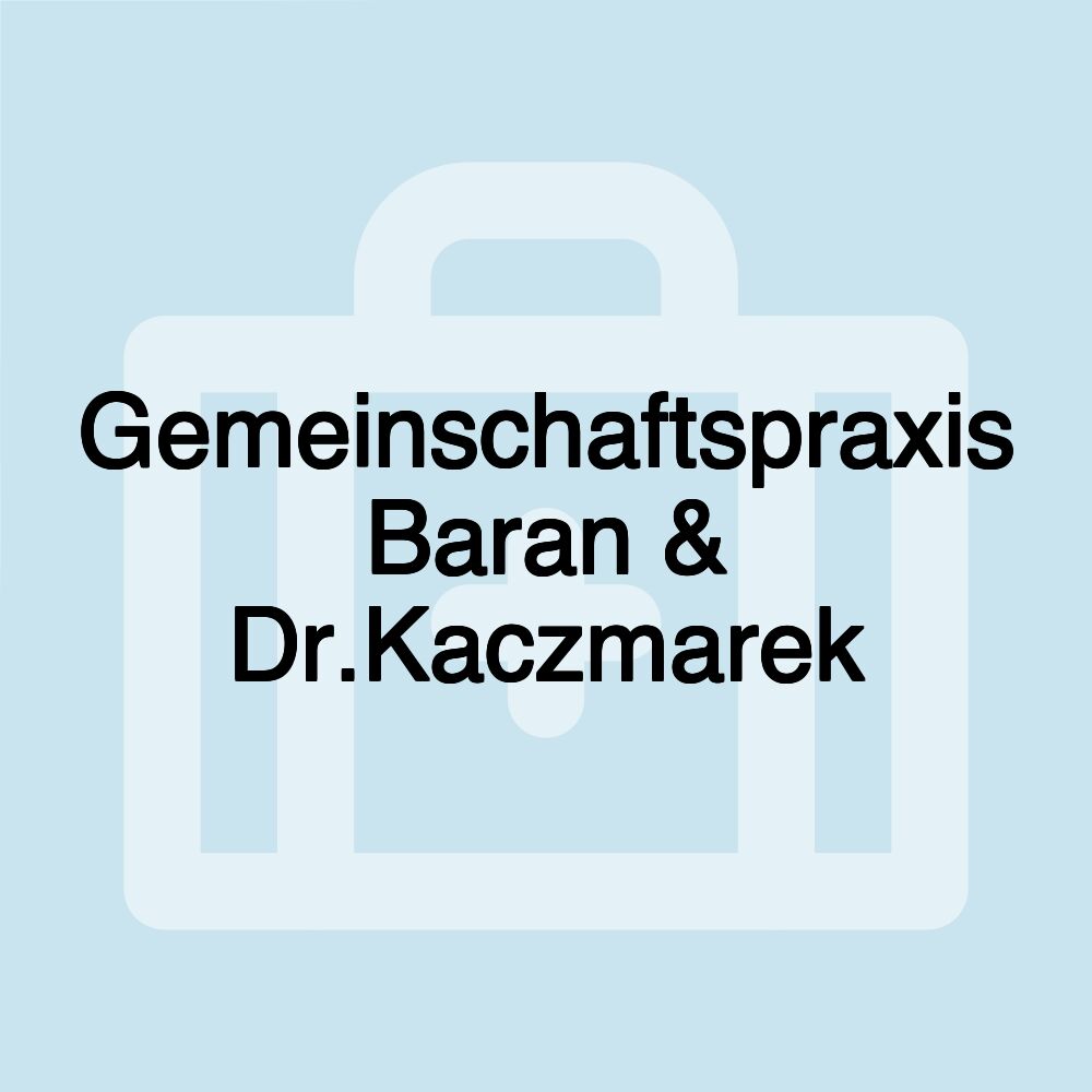 Gemeinschaftspraxis Baran & Dr.Kaczmarek