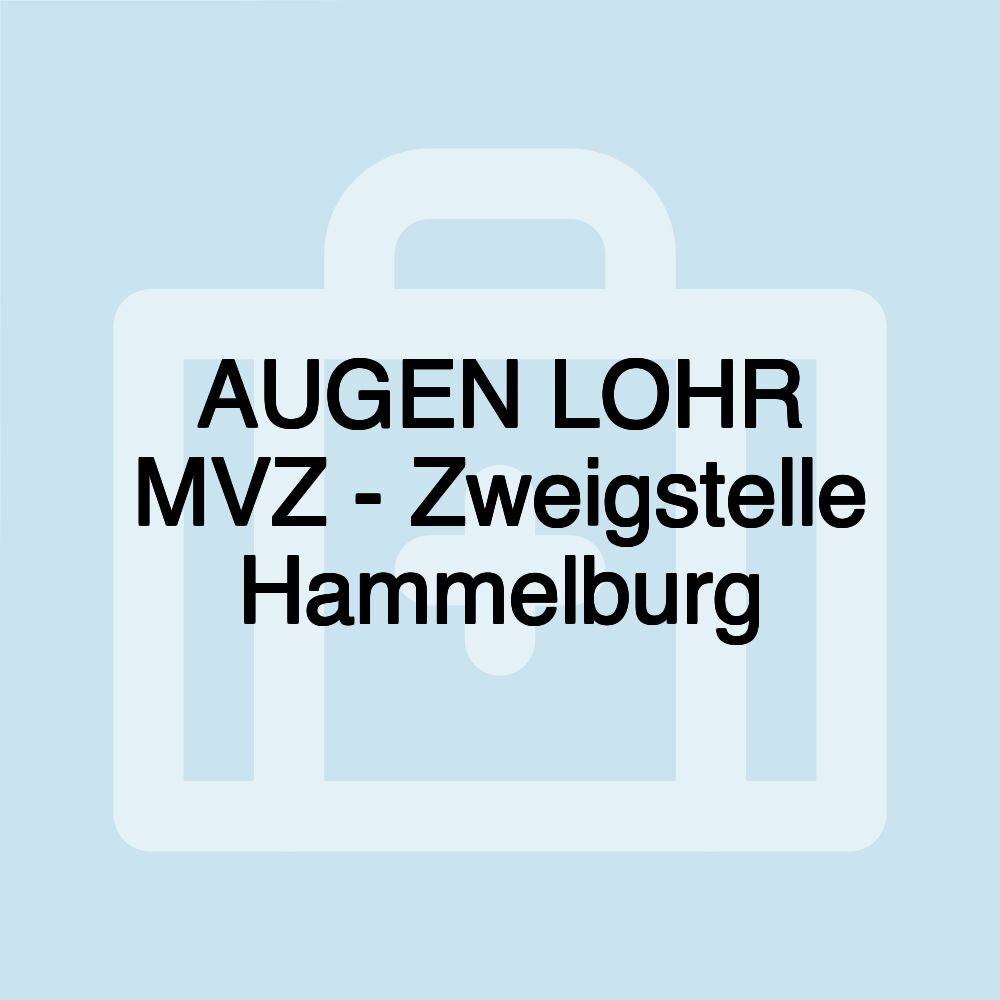 AUGEN LOHR MVZ - Zweigstelle Hammelburg