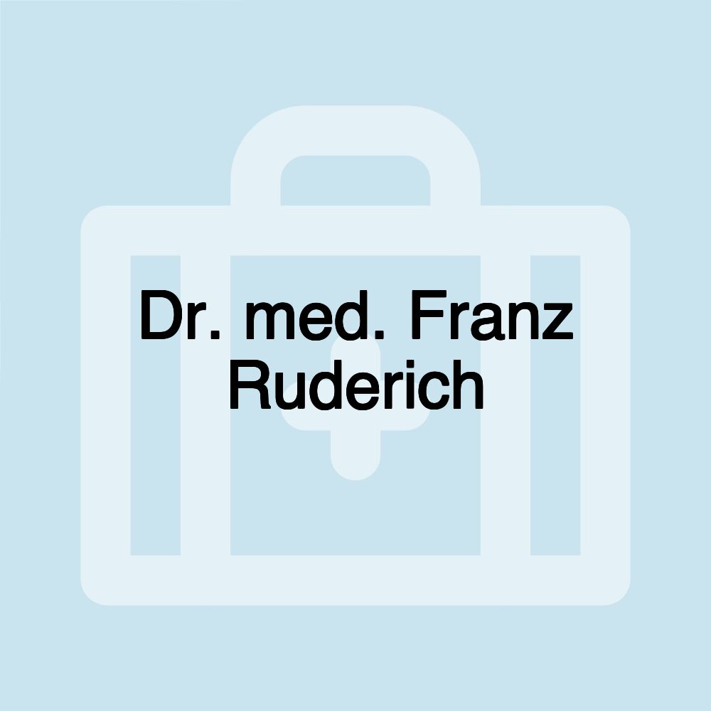 Dr. med. Franz Ruderich