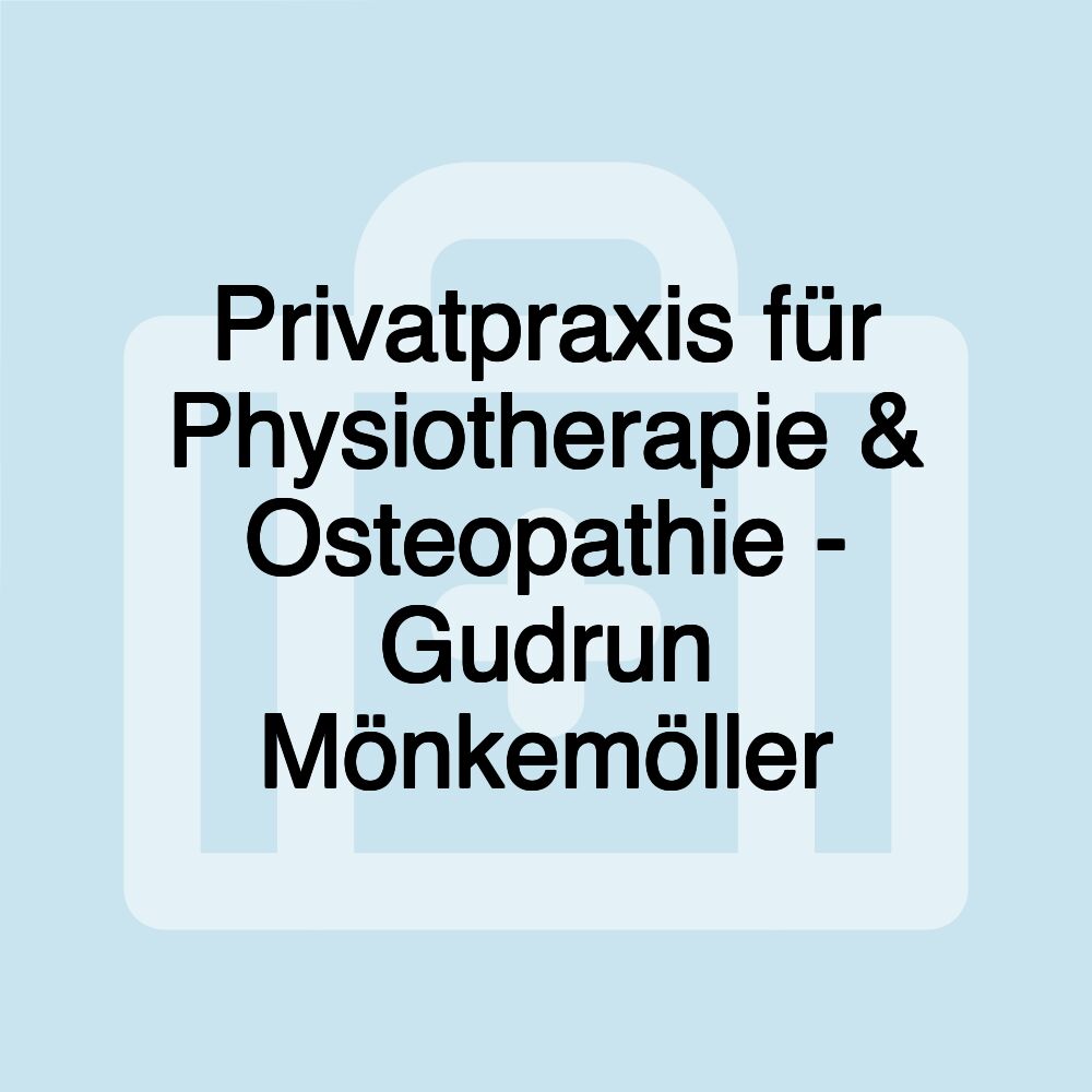 Privatpraxis für Physiotherapie & Osteopathie - Gudrun Mönkemöller