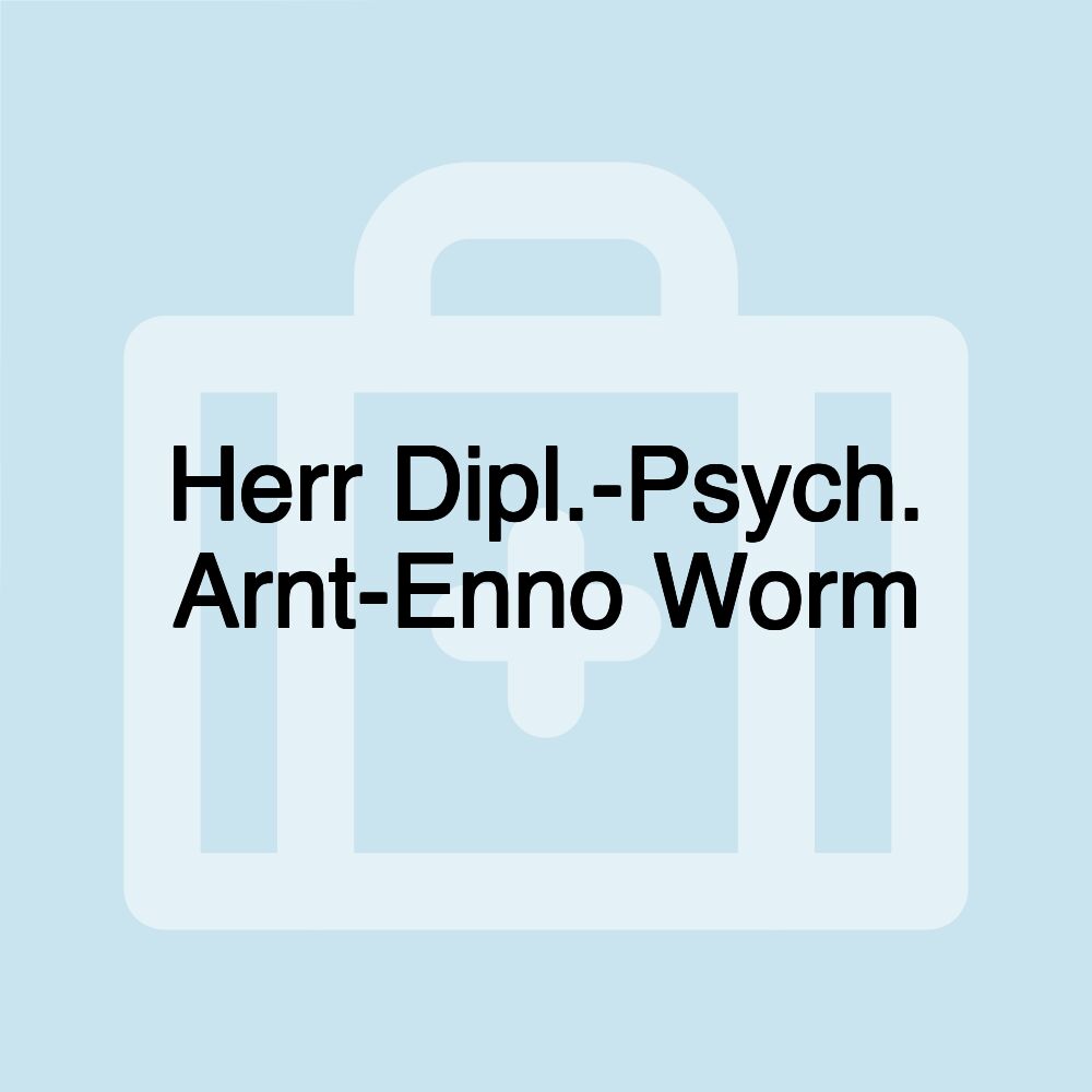 Herr Dipl.-Psych. Arnt-Enno Worm