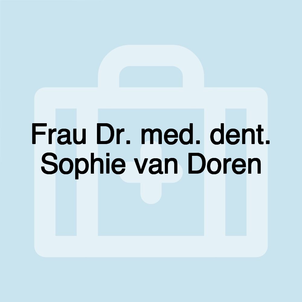 Frau Dr. med. dent. Sophie van Doren